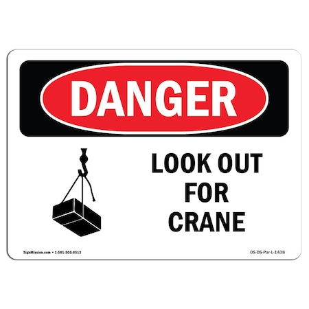 OSHA Danger Sign, Look Out For Crane, 14in X 10in Aluminum